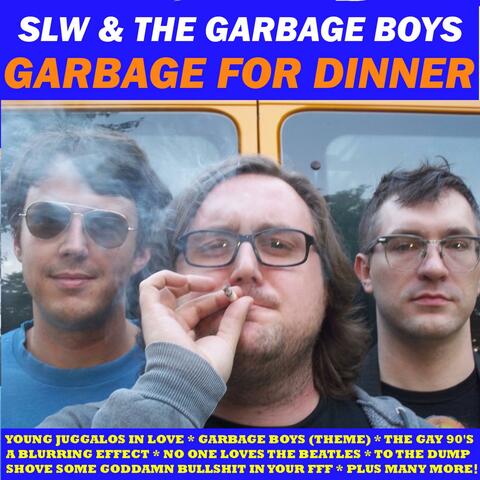Garbage For Dinner