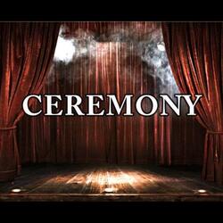 Ceremony