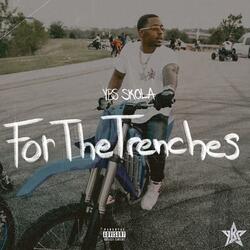 For The Trenches