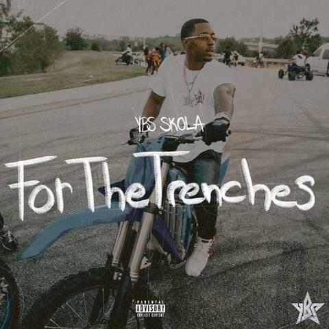 For The Trenches
