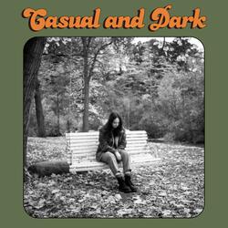 Casual and Dark