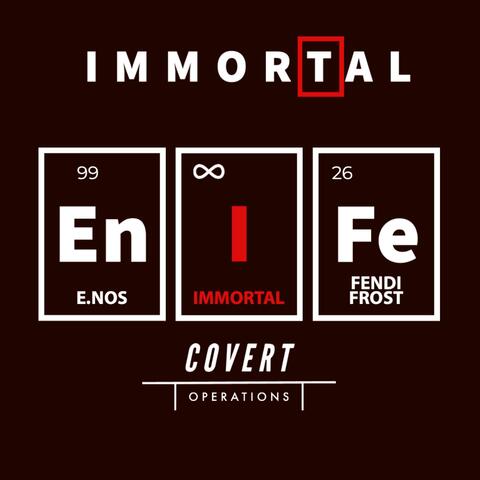 Immortal (feat. E. Nos & Fendi Frost)
