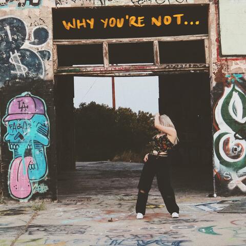 Why You’re Not…