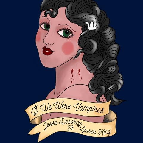 IF WE WERE VAMPIRES (feat. LAUREN KING)