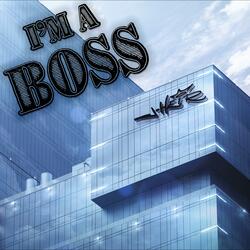 I'm A Boss