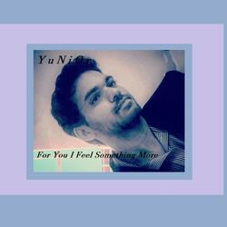 For You I Feel Something More