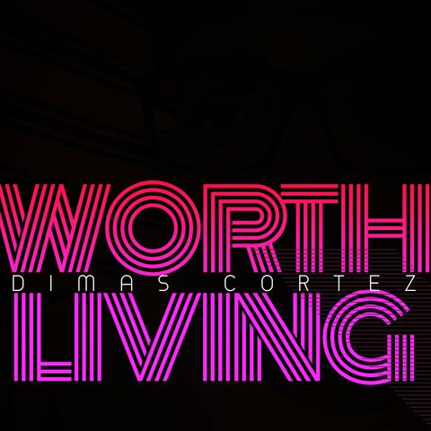 Worth Living