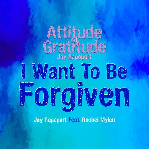 I Want To Be Forgiven (feat. Rachel Mylan)