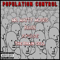 Population Control (feat. Braun, Xpose & The Brain Cell)