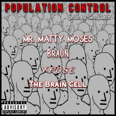 Population Control (feat. Braun, Xpose & The Brain Cell)
