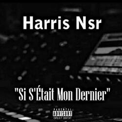 Si s'était mon dernier