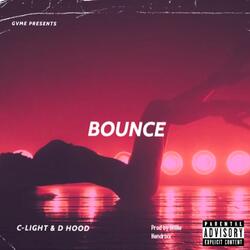 Bounce (feat. C-Light & D Hood)