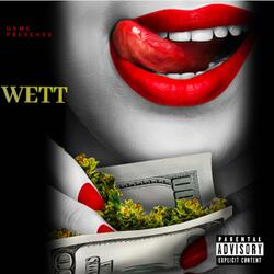Wett (feat. Madd Daxxx & J. Bluez)