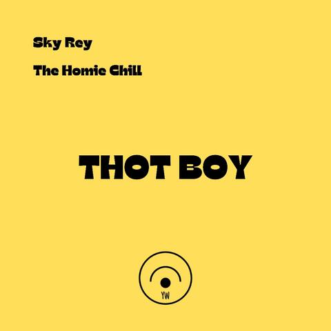 THOT BOY (feat. The Homie Chill)