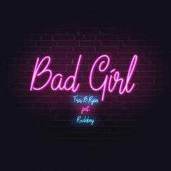 Bad Girl (feat. Rxdeboy)