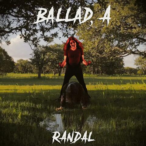 Ballad, A