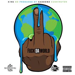 Fuck Da World