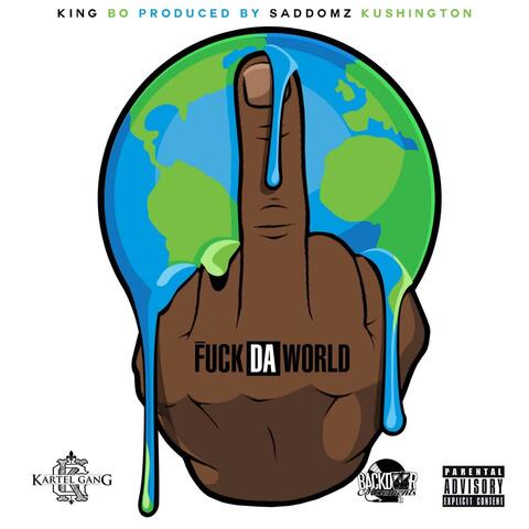 Fuck Da World