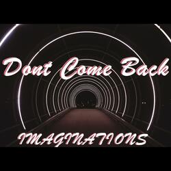 Dont Come Back