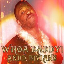 Whoa Daddy! (Andd Bivians' Theme)