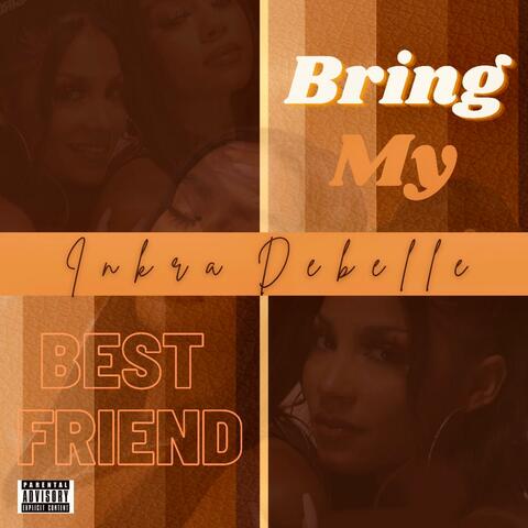 Bring My Best Friend