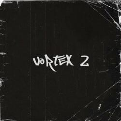 VORTEX 2