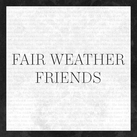 Fair Weather Friends