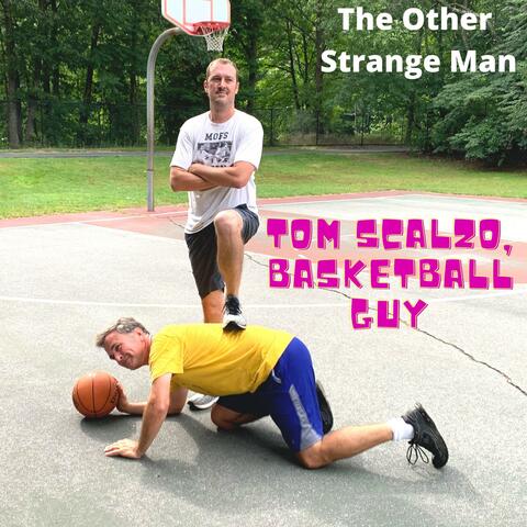 Tom Scalzo, Basketball Guy