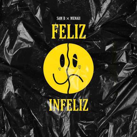 Feliz e Infeliz (feat. Menaii)