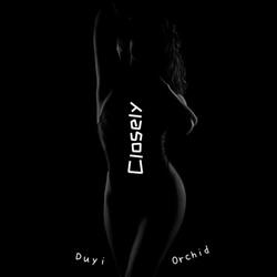 Closely (feat. Orchid)