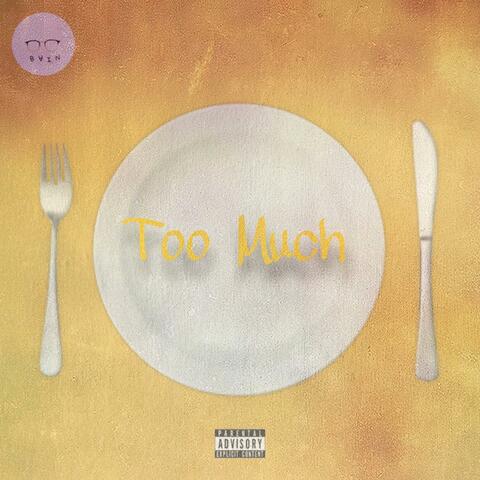 Too Much