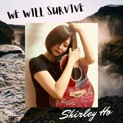 We will survive