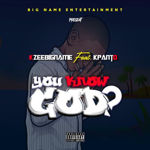 You Know God (feat. Kpanto)