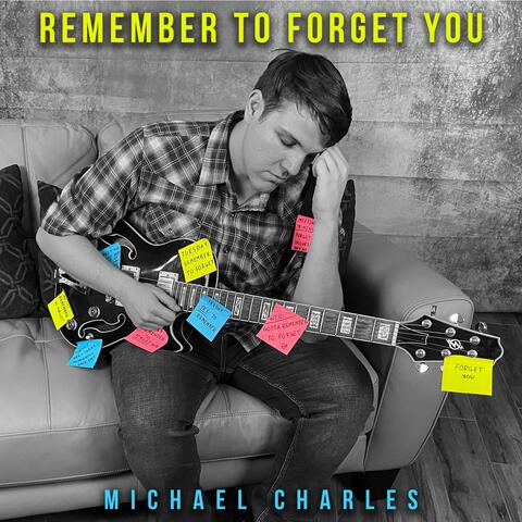 Remember To Forget You