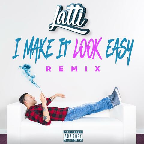 I Make It Look Easy (Remix)