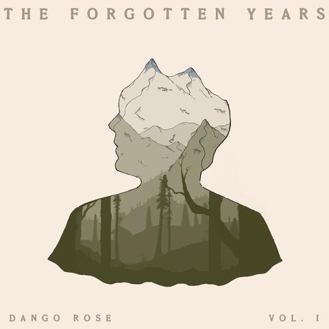The Forgotten Years: Vol. I