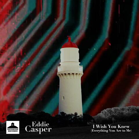 I Wish You Knew (Everything You Are to Me) (Single Edit)