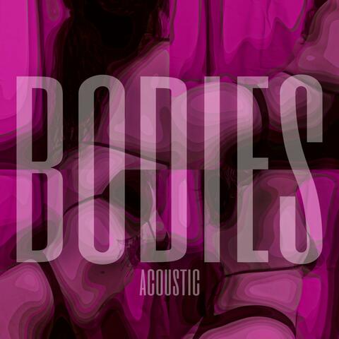 Bodies (Acoustic)