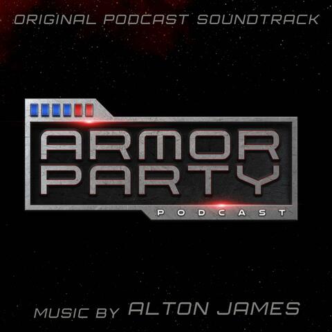 Armor Party (Original Podcast Soundtrack)