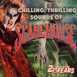 Chilling, Thrilling Sounds Of The ScareHouse