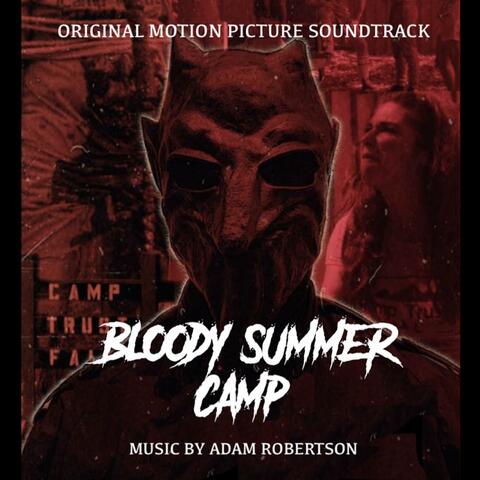 Bloody Summer Camp (Original Motion Picture Soundtrack)