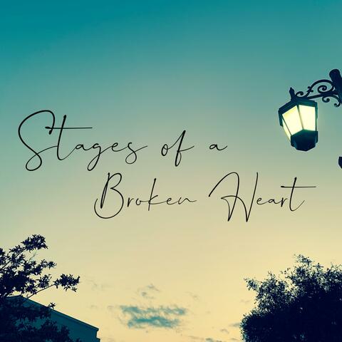 Stages Of A Broken Heart