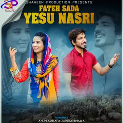 Fateh Sada Yesu Nasri (feat. Anum Ashraf & Zain Randhawa)