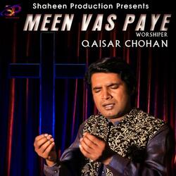 Meen Vas Paye (feat. Qaiser Chohan)