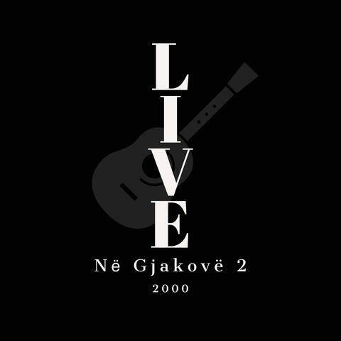 Live Në Gjakovë 2 [2000] (Live)