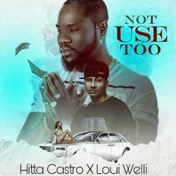 Not Use To (feat. Loui Welli)