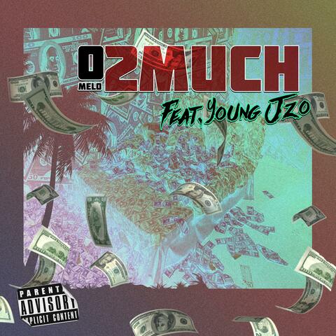 2 Much (feat. Young Jzo)