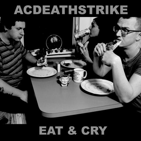 Eat & Cry