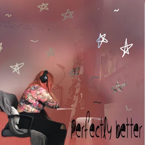 Perfectly better
