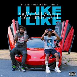 I Like What I Like (feat. Paris Bryant)